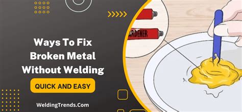 repairing broken metal without welding